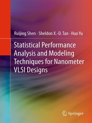 cover image of Statistical Performance Analysis and Modeling Techniques for Nanometer VLSI Designs